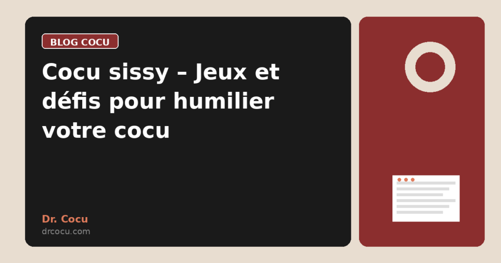 Cocu sissy – Jeux et défis pour humilier votre cocu