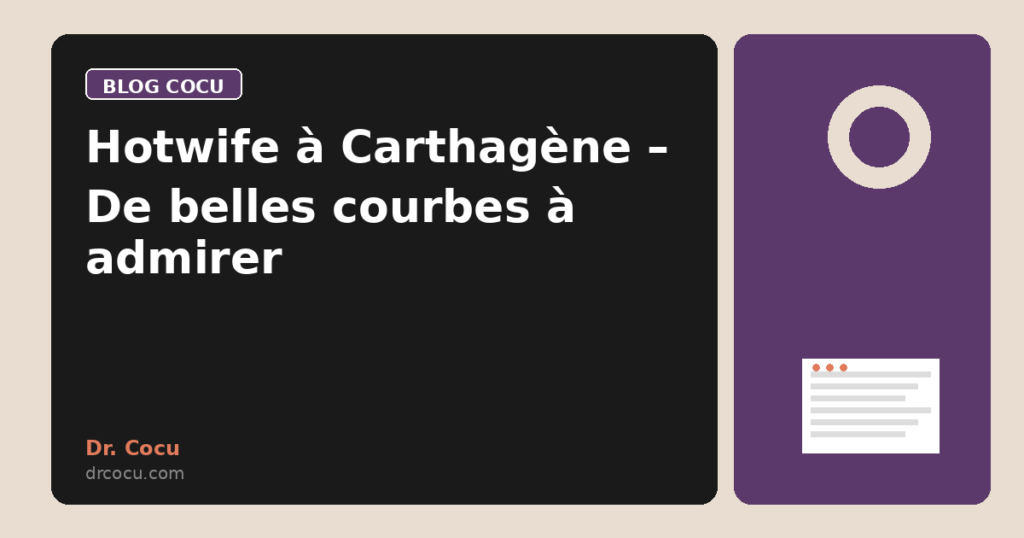 Hotwife à Carthagène – De belles courbes à admirer