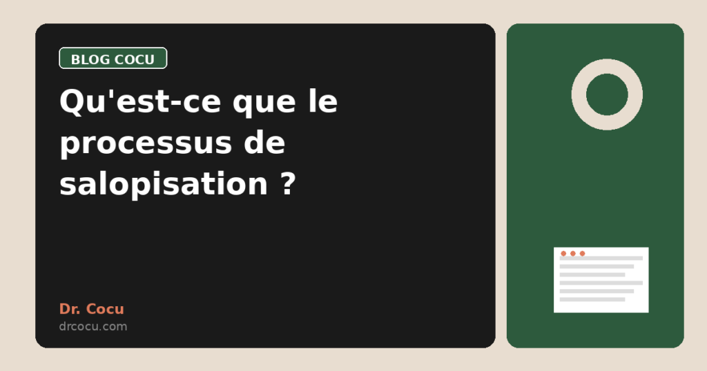 Qu'est-ce que le processus de salopisation ?