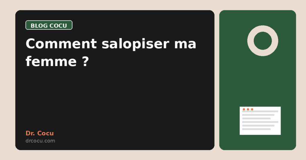 Comment salopiser ma femme ?
